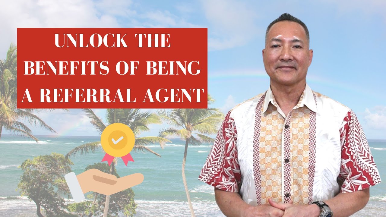 The Advantages of Referral Agent Status: Join Hawaii Pacific Today