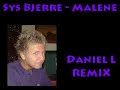 Sys Bjerre - Malene (Daniel L REMIX)