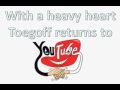 Toegoff Returns to YouTube