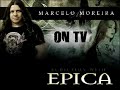 Marcelo Moreira and Epica - audiction in 2007 Marcelo Moreira and Epica - audiction in 2007