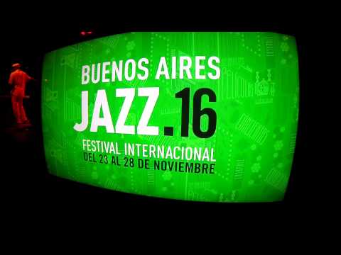 Festival de Jazz Buenos Aires 2016 Festival de Jazz Buenos Aires 2016