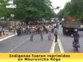 videos de Indigenas fueron reprimidos frente a Mburuvichá Róga