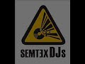 Semtex DJs On Tour #2 Semtex DJs On Tour #2