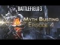 Battlefield 3 - Myth Busting Episode 4