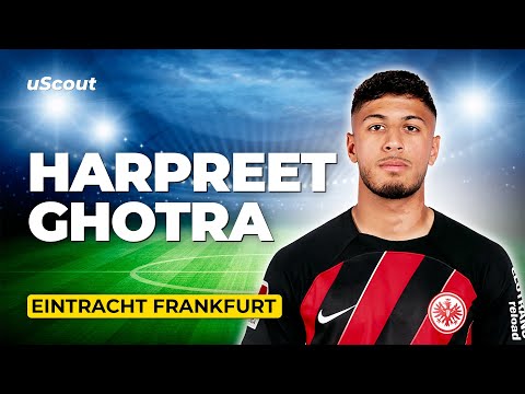 How Good Is Harpreet Ghotra at Eintracht Frankfurt?