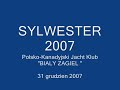 SYLWESTER 2007 w Klubie "Bialy Zagiel"