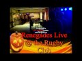 Renegades Live at the Rugby Club (part 1)