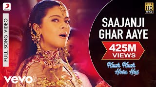 Saajanji Ghar Aaye Full Video - Kuch Kuch Hota Hai