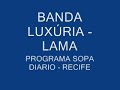 lama   luxúria   recife