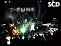 T-Funk ( Funkylady - Live in SCD )