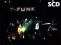 T-Funk ( Funkylady - Live in SCD )