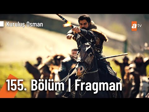 Kuruluş Osman 155. Bölüm Fragmanı                                                                                                                                                                                                                         