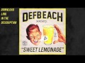 Def Beach Society Sweet Lemonade Official Music Video and Lyrics