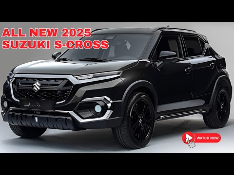 Kinh ngạc! 2025 Suzuki S-Cross đã tiết lộ và nó trở thành một chiếc SUV đáng thèm muốn!