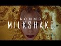 Milkshake (Official Video) 