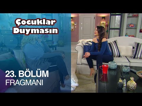 Çocuklar Duymasın 23. Bölüm Fragman                                                                                                                                                                                                                       