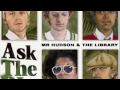 Mr. Hudson & Library Ask The DJ Video and Lyrics