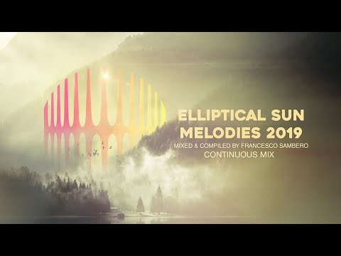 Elliptical Sun Melodies 2019 Continuous Mix