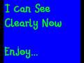 I can see Clearly Now