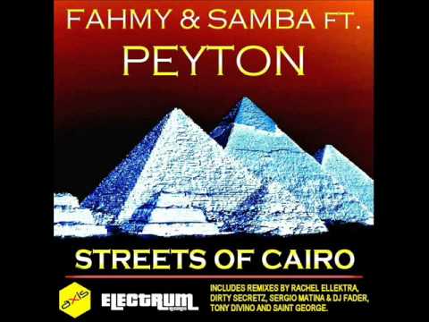 Fahmy & Samba ft. Peyton - Streets Of Cairo (Rachel Ellektra's Pyramix)