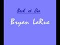 Back At One - Bryan LaRue