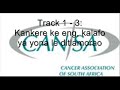 CANSA Kit ya ho Sebetsana le Kankere track 1 part 3 Cancer--Coping with Cancer