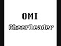 omi – Cheerleader