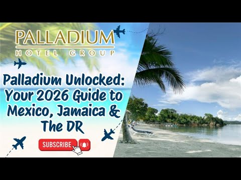 Palladium Unlocked: Your 2026 Guide to Mexico, Jamaica & The DR