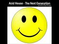 Acid House ~ The Next Generation ~ Pt 1 of 4.wmv