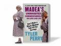 Tyler Perry as Madea: Don't Make a Black Woman Take Off Her