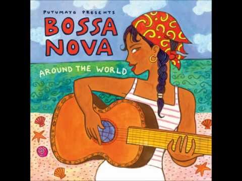 Putumayo Presents – Bossa Nova Around The World