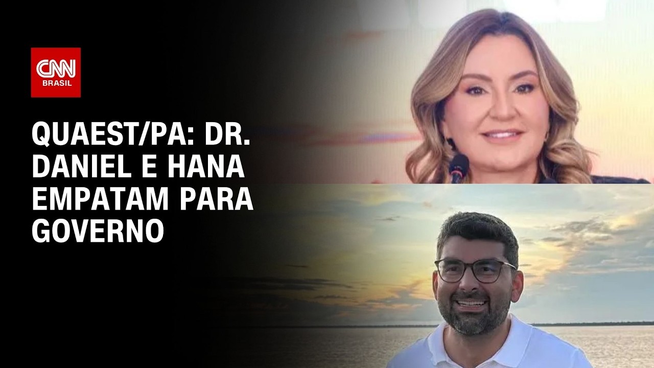 Quaest: no Pará, Dr. Daniel e Hana empatam em cenários de 1º e 2º turno | BASTIDORES CNN