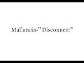Mallancia - Disconnect