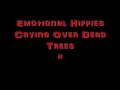 Emotional Hippies - Crying For Dead Trees II