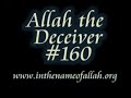 Allah the Deceiver/Youthilloo Part 160