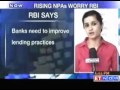 Banking News : RBI concerned over rising non performing assets