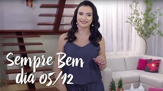 Programa Sempre Bem - 05/12/2017