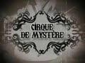 Cirque de Mystère (Episode 1)