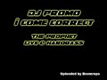 original (and slow :x):
dj promo - i come correct

speeded up by the prophet at hardbass 2008.