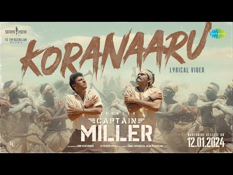 Captain Miller Third Single 'Koranaaru' is out now!