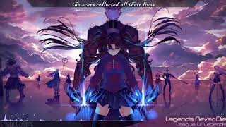 Nightcore - Legends Never Die