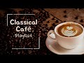CLASSICAL CAFE #CLASSICALMUSIC #RELAXINGMUSIC #MUSIC #CAFéVIBES #COFFE ..