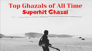 Top Ghazals of All Time  Timeless Classic Ghazals 
