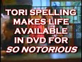TORI SPELLING SPELLS OUT HER REALITY
