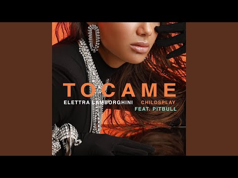 Tócame - Elettra Lamborghini Ft Childsplay y Pitbull