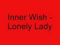 Inner Wish - Lonely Lady