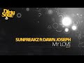 Sunfreakz My Love Official Music Video and Lyrics
