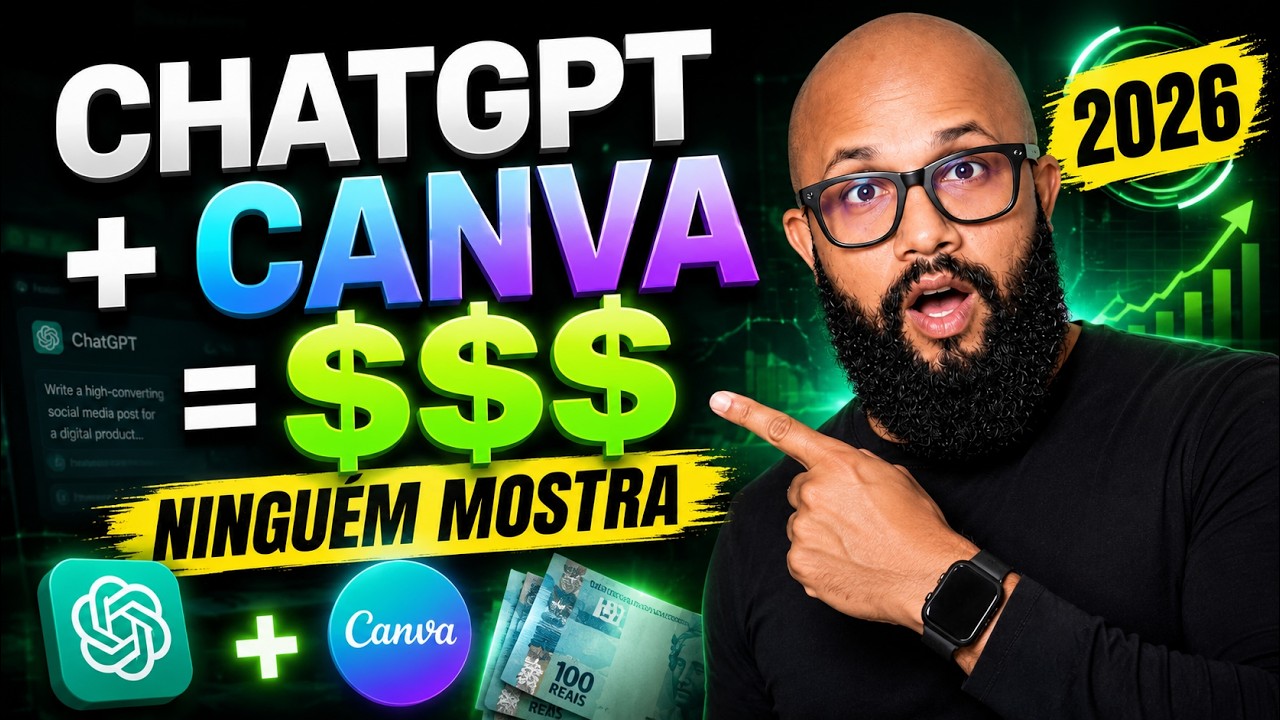 Faça DINHEIRO com ChatGPT + Canva — Método NINGUÉM Mostra (2026)