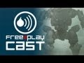 Free to Play Cast: How does a Hawken make you feel? (Ep.08)