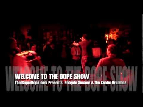 Notrydo.Sincere n Kaotic Drum line (HEADLINER) @ WELCOME TO THE DOPE SHOW 
